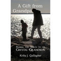 A Gift from Grandpa: Passing the Torch to His Crystal Grandson