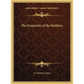 The Fraternity of the Builders