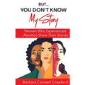 But...You Don't Know My Story