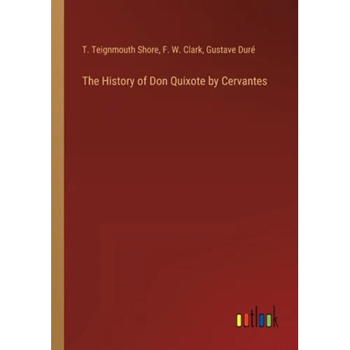 The History of Don Quixote by Cervantes