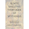 Auntie Emeleth's Ivory Book of Witchiness: Astrological Retrogrades