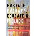 Embrace, Empower, Educate, and Include