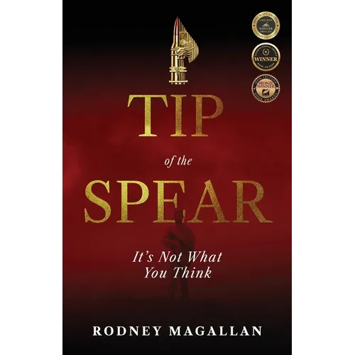 Tip of the Spear: It's Not What You Think - Paperback