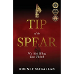 Tip of the Spear: It's Not What You Think - Paperback