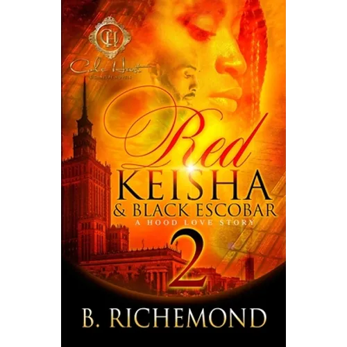 Red Keisha & Black Escobar 2: A Hood Love Story