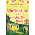 Starting Over at the Crafty Bee Barn
