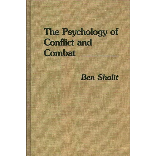 The Psychology of Conflict and Combat