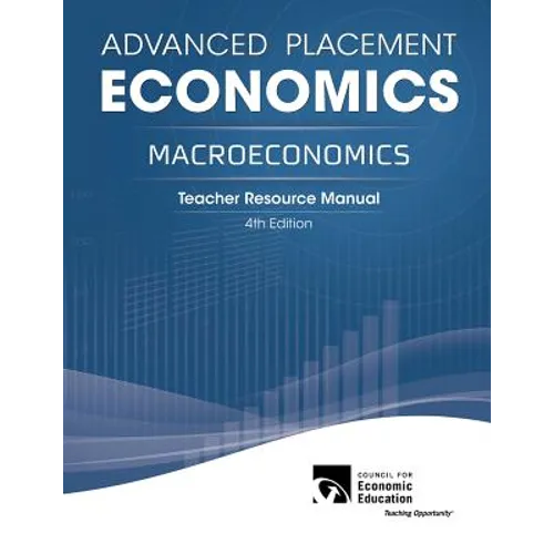 Advanced Placement Economics - Macroeconomics: Teacher Resource Manual