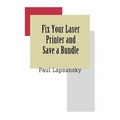Fix Your Laser Printer and Save a Bundle