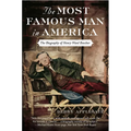 The Most Famous Man in America: The Biography of Henry Ward Beecher