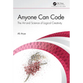 Anyone Can Code: The Art and Science of Logical Creativity