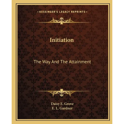 Initiation: The Way And The Attainment