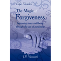 The Magic Of Forgiveness