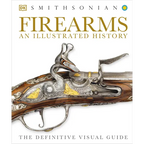 Firearms: An Illustrated History