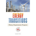 Energy Transitions: History, Requirements, Prospects