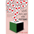 Love Does Not Win Elections