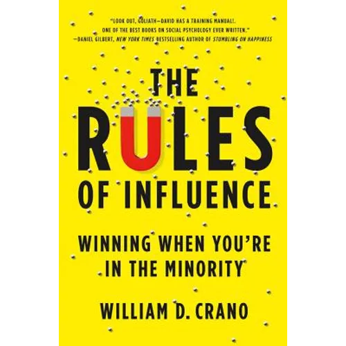 The Rules of Influence: Winning When You're in the Minority
