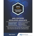 AWS Certified Developer Associate Training Notes: Fast-track your exam success with the ultimate cheat sheet
