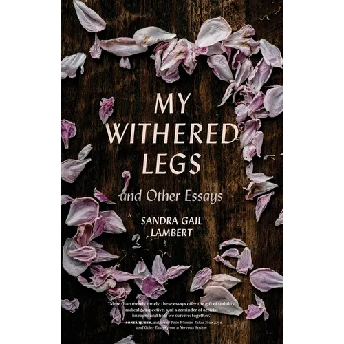 My Withered Legs and Other Essays