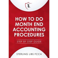 How to Do Monthend Accounting Procedures: Step by step guide