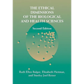 The Ethical Dimensions of the Biological and Health Sciences