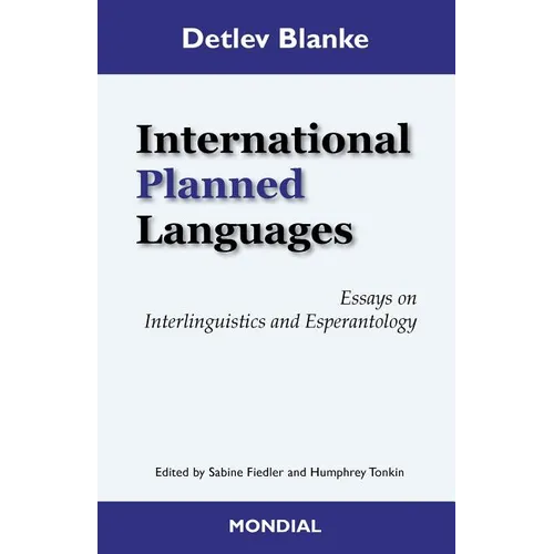 International Planned Languages. Essays on Interlinguistics and Esperantology