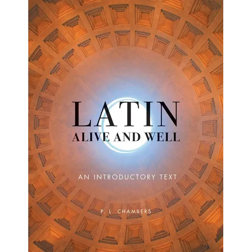 Latin Alive and Well: An Introductory Text