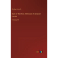 State of the Union Addresses of Abraham Lincoln: in large print