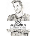 Dog Aquarius: The Combined Astrology Series