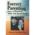 Forever Parenting: Voices of Parents of Adults with Special Needs