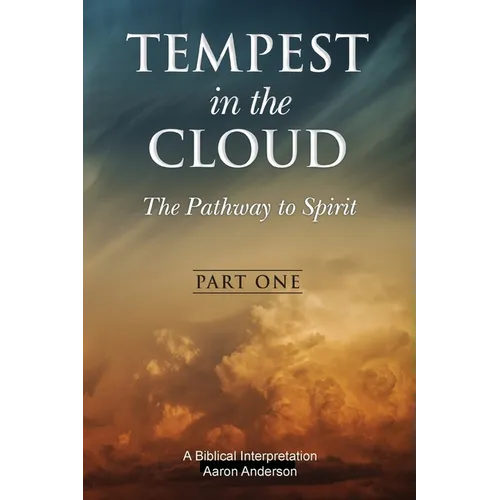 Tempest in the Cloud: The Pathway to Spirit
