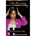 I Am Becoming