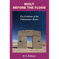 Built Before the Flood: The Problem of the Tiahuanaco Ruins