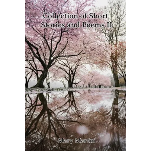 Collection of Short Stories and Poems II