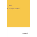 The Bee-Keeper's Catechism