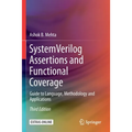 System Verilog Assertions and Functional Coverage: Guide to Language, Methodology and Applications