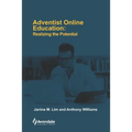 Adventist Online Education: Realizing the Potential