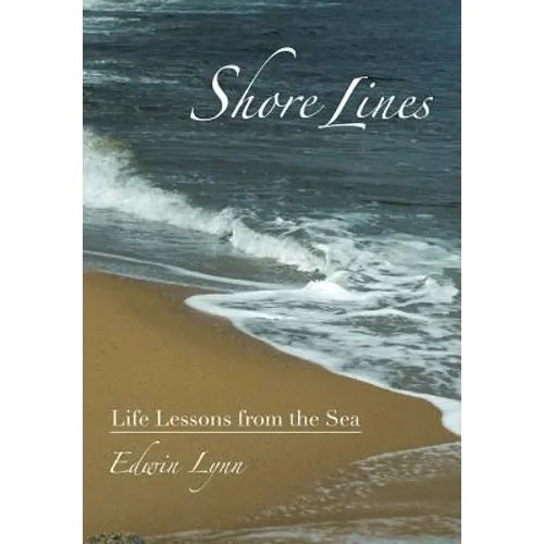 Shore Lines: Life Lessons from the Sea