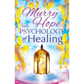 The Psychology of Healing: A Comprehensive Guide to the Healing Arts