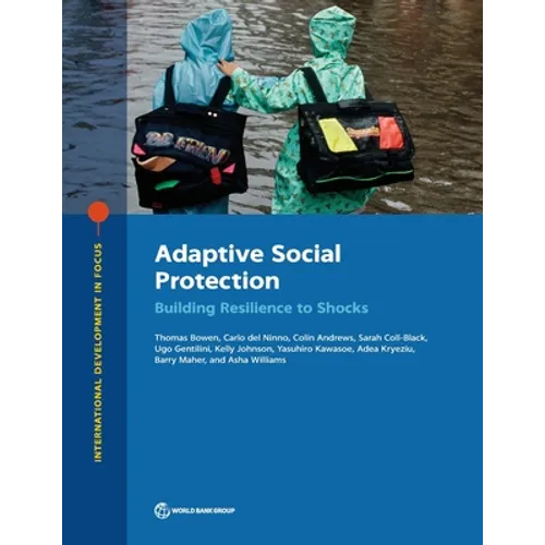 Adaptive Social Protection: Building Resilience to Shocks