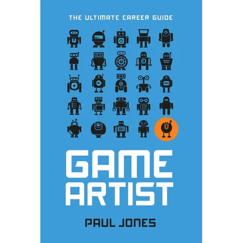 Game Artist: The Ultimate Career Guide