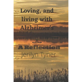 Loving, and Living with Alzheimer's: A Reflection