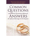 Common Questions And Biblical-Christianity influenced Answers For African Marriages in the Diaspora
