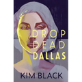 Drop Dead Dallas