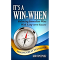 It's a Win-When: Balancing Immediate Wins With Long-term Success, Making Great Decisions