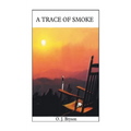 A Trace of Smoke