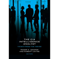 The CIA Intelligence Analyst: Views from the Inside