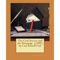 The Civil Service and the Patronage (1905) by Carl Russell Fish