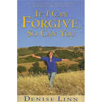If I Can Forgive, So Can You: My Autobiography of How I Overcame My Past and Healed My Life (Revised)