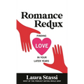 Romance Redux: Finding Love in Your Later Years